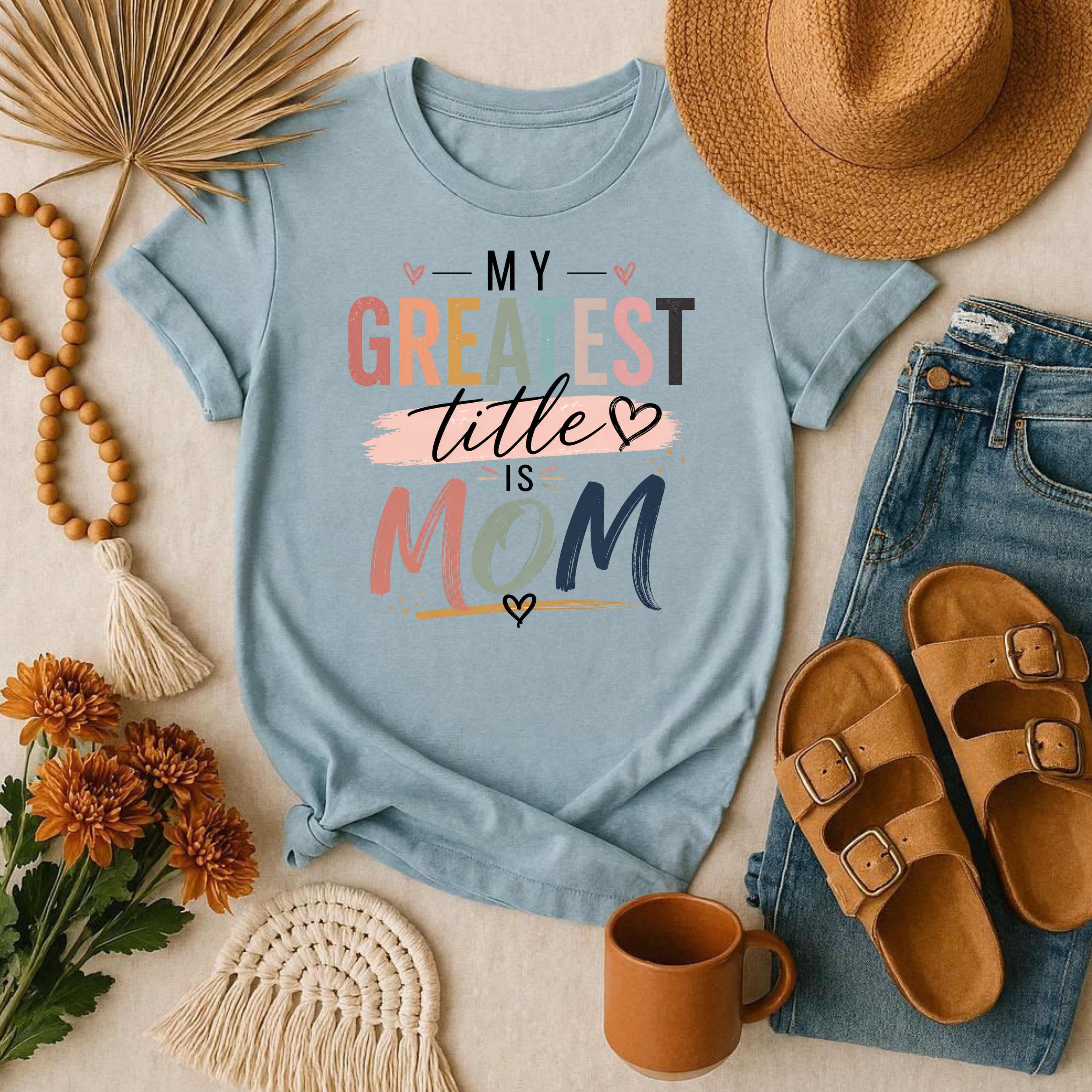 My Greatest Title is Mom