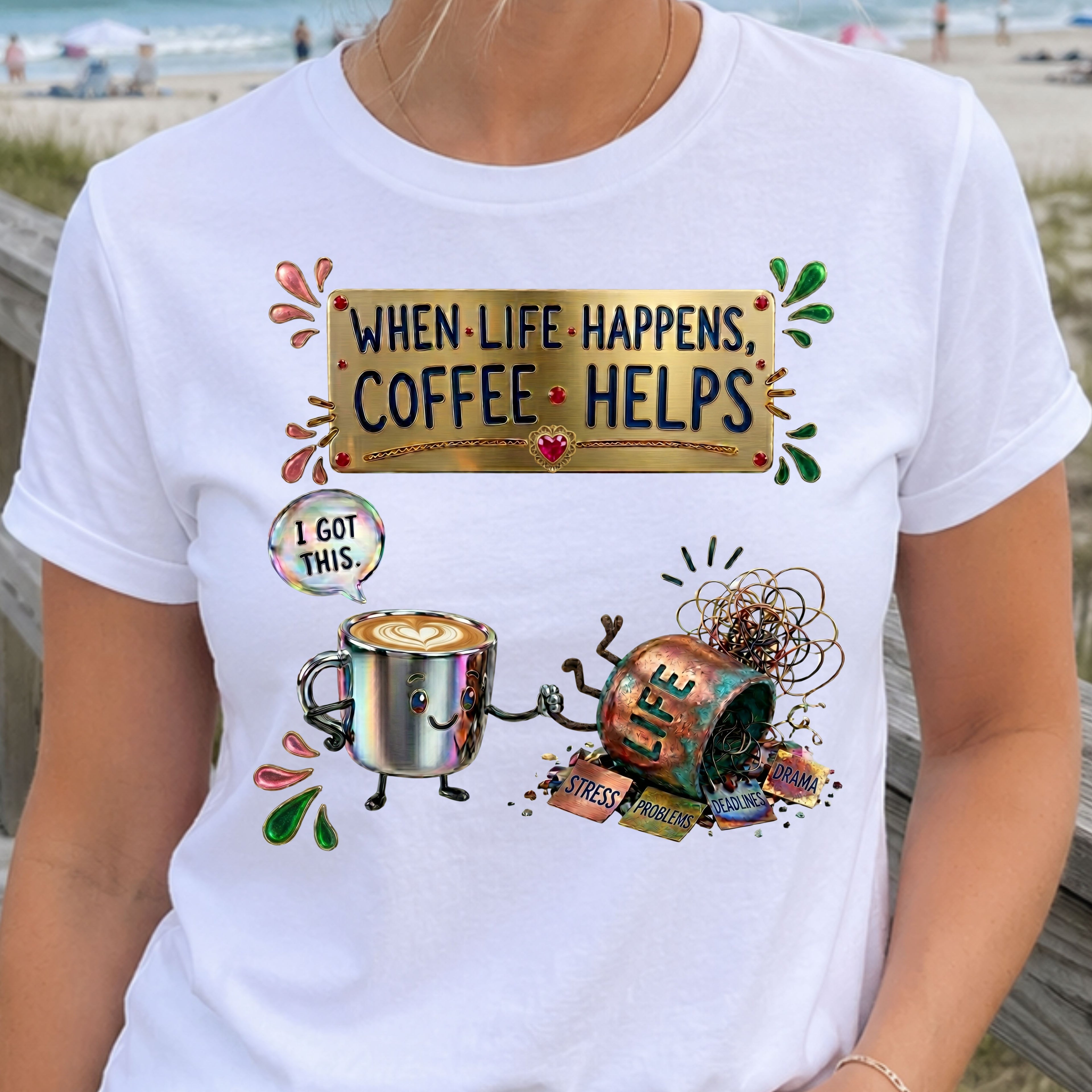 When Life Happens Coffee Helps