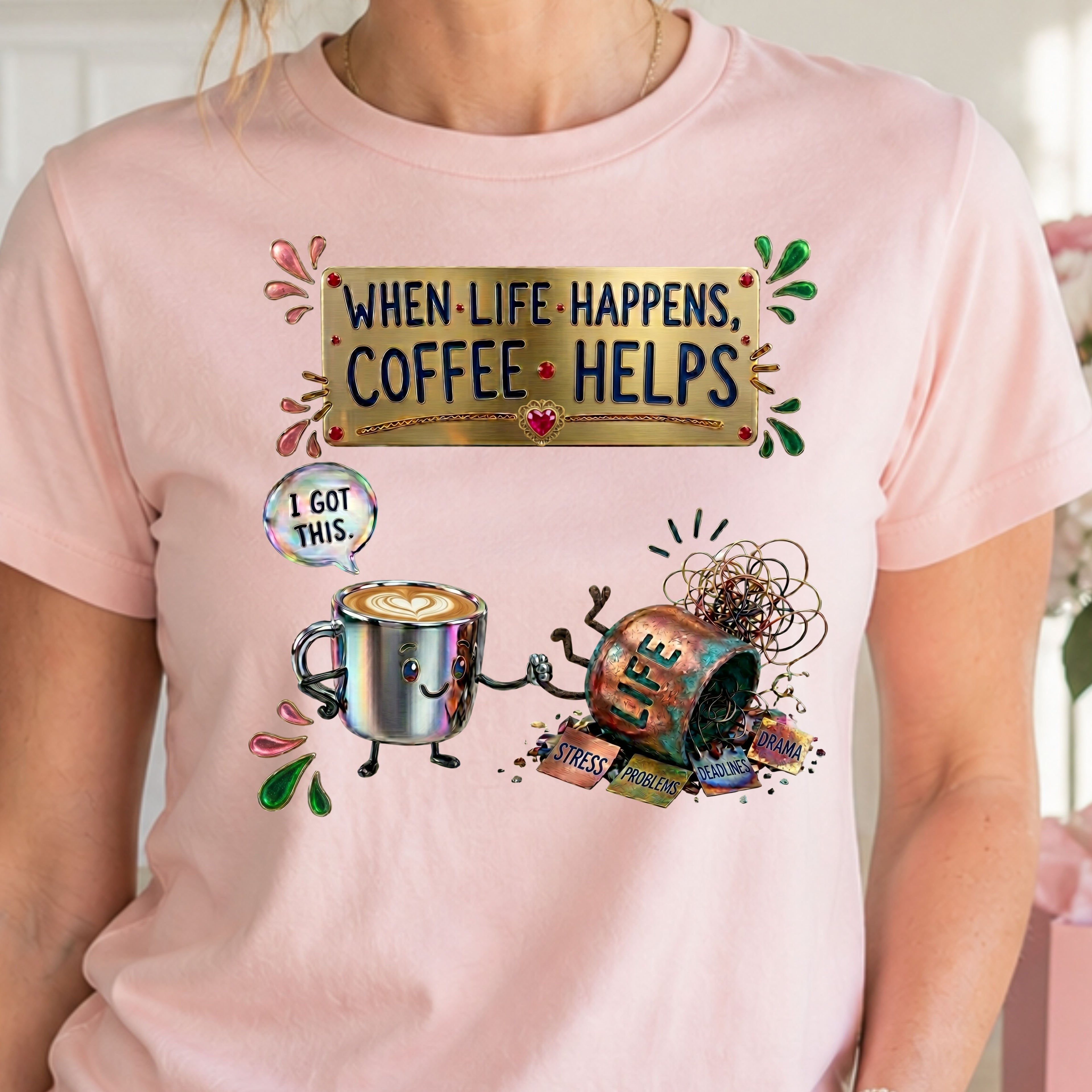 When Life Happens Coffee Helps